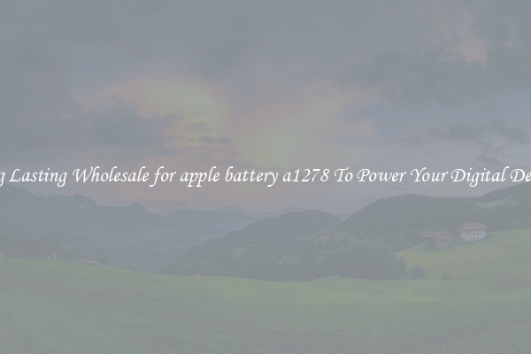 Long Lasting Wholesale for apple battery a1278 To Power Your Digital Devices