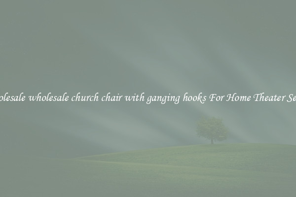 Wholesale wholesale church chair with ganging hooks For Home Theater Setups