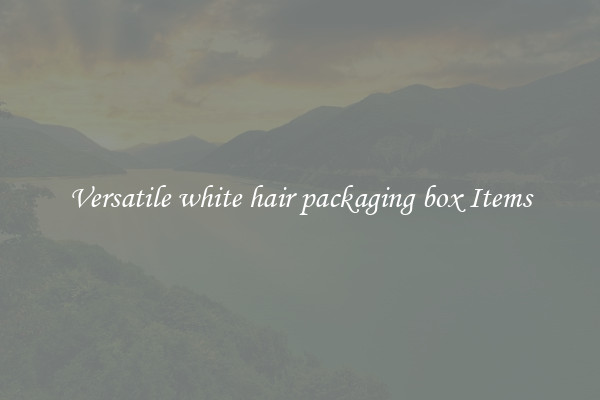 Versatile white hair packaging box Items