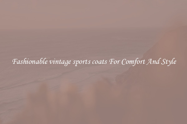 Fashionable vintage sports coats For Comfort And Style