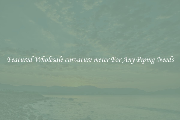 Featured Wholesale curvature meter For Any Piping Needs
