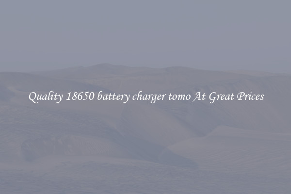 Quality 18650 battery charger tomo At Great Prices