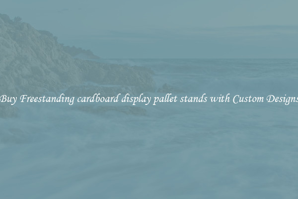 Buy Freestanding cardboard display pallet stands with Custom Designs