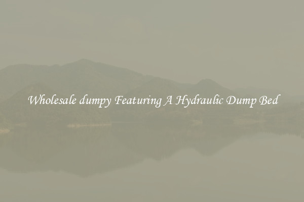 Wholesale dumpy Featuring A Hydraulic Dump Bed